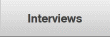 Interviews