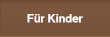 Für Kinder